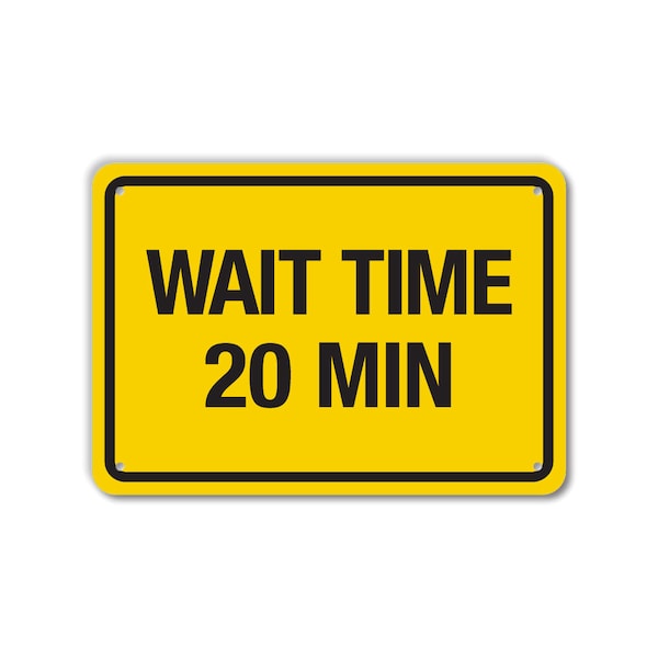 Lyle COVID Plastic Sign, Wait Time 20 Min, 14x10 LCUV-0024